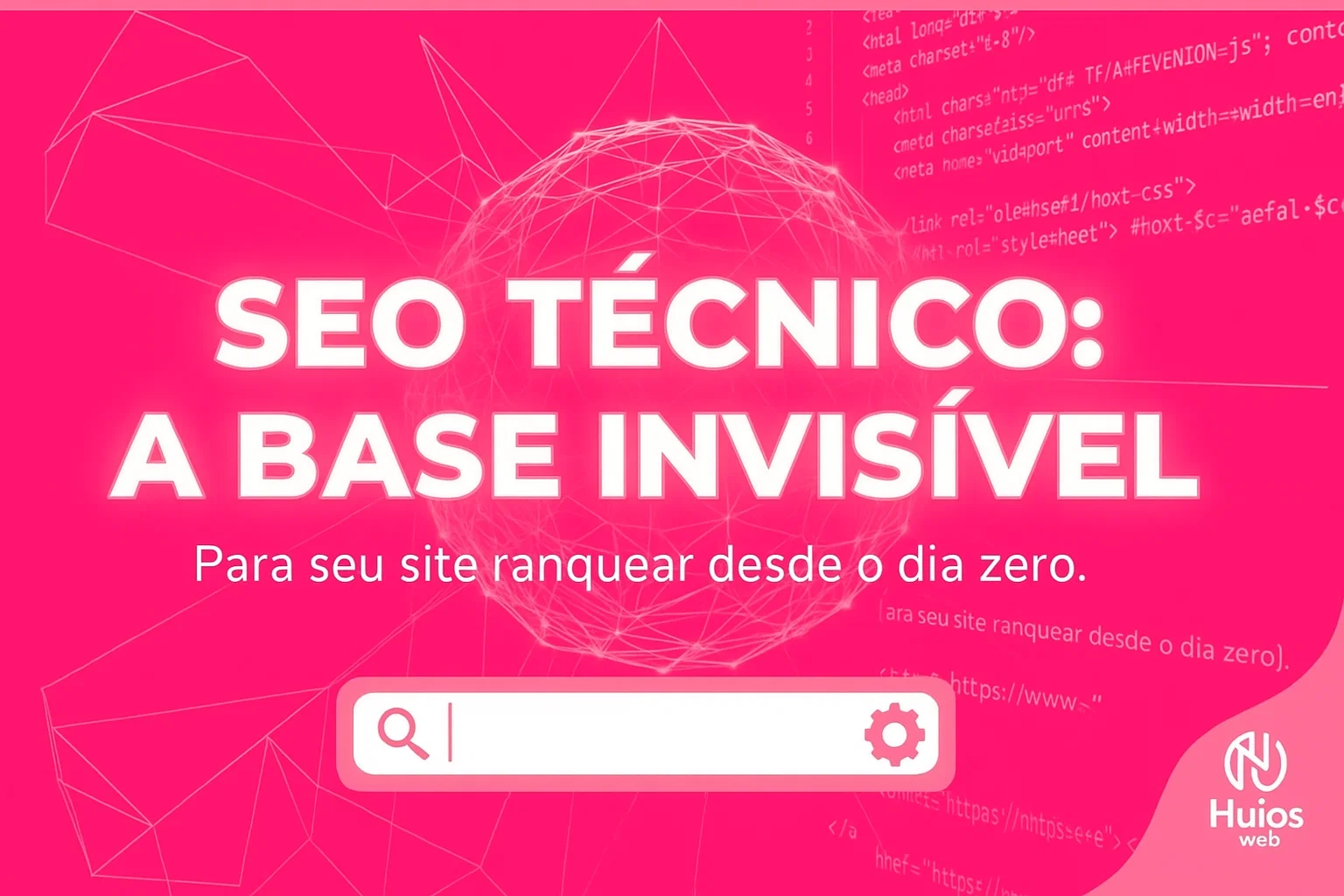 SEO técnico para sites: o que é e por que importa desde o primeiro dia