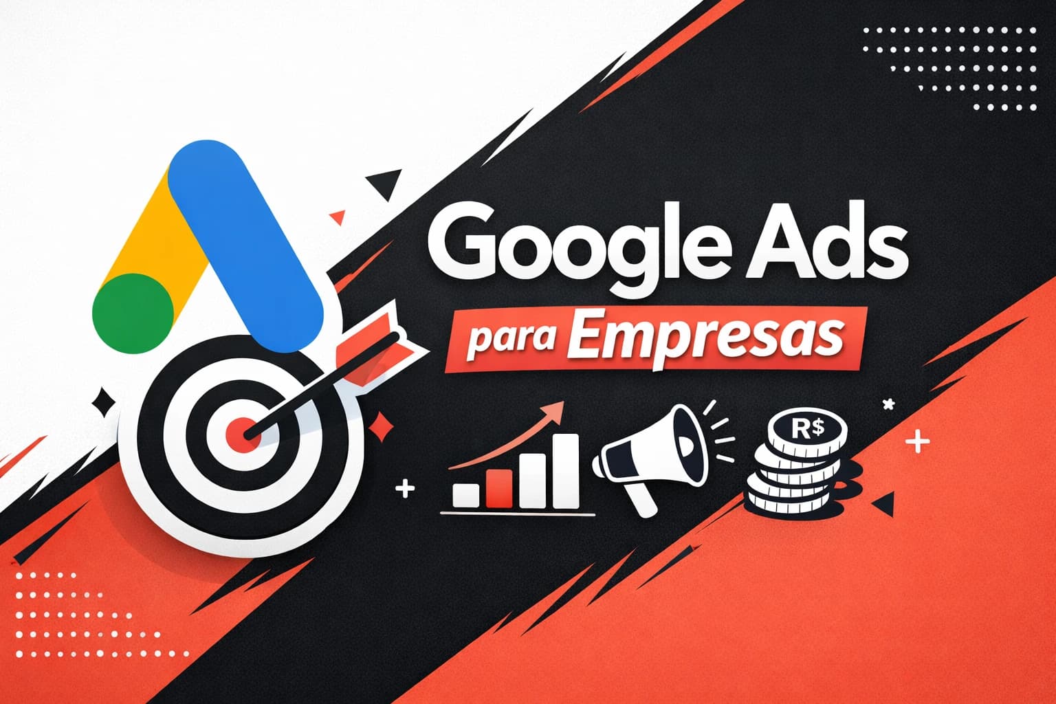 Google Ads para Empresas: O Guia Completo para Anunciar no Google e Gerar Leads Qualificados